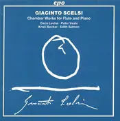 Giacinto Scelsi - Chamber Works For Flute And Piano