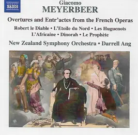 Giacomo Meyerbeer - Overtures And Entr'actes From The French Operas