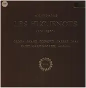 Giacomo Meyerbeer - Les Huguenots (abridged)