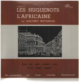 Giacomo Meyerbeer - Les Huguenots L'Afriquaine