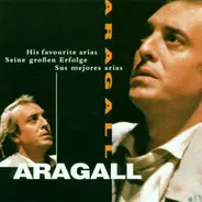 Giacomo Aragall - His Favourite Arias