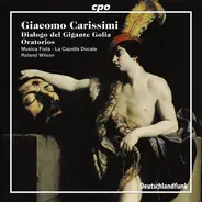 Giacomo Carissimi - Dialogo Del Gigante Golia - Oratorios