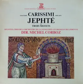 Carissimi - Jephté Et Trois Motets