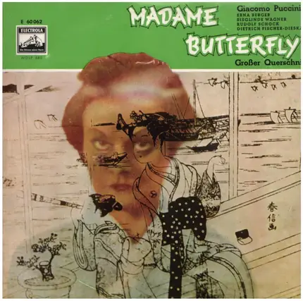 Giacomo Puccini - Erna Berger / Sieglinde Wagner / Rudolf Schock / Dietrich Fischer-Dieskau - Madame Butterfly Großer Querschnitt
