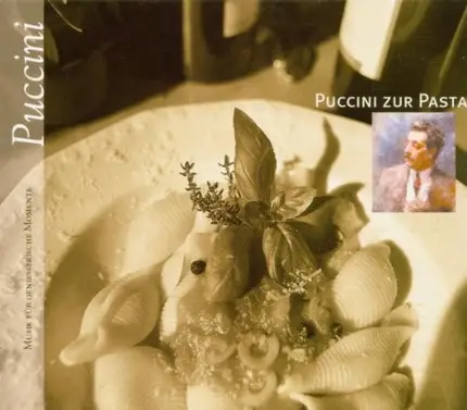 Puccini - Puccini Zur Pasta