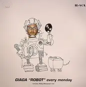 Giaga "Robot" - Every Monday