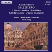 CD - Gian Francesco Malipiero - Veneto Philharmonic Orchestra , Peter Maag - Il Finto Arlecchino; Vivaldiana; Sette Invenzioni; Quattro Invenzioni