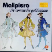 Gian Francesco Malipiero - Tre Commedie Goldoniane