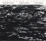 Gianluigi Trovesi - Vaghissimo Ritratto