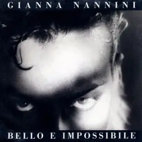 Gianna Nannini - Bello E Impossibile