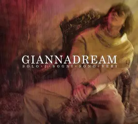 Gianna Nannini - GiannaDream (Solo I Sogni Sono Veri)