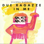 7inch Vinyl Single - Gianna Nannini - Due Ragazze In Me