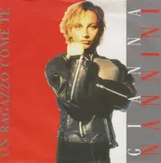 7'' - Gianna Nannini - Un Ragazzo Come Te