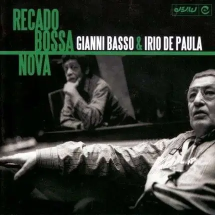 Gianni Basso & Irio De Paula - Recado Bossa Nova
