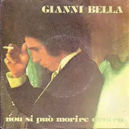 Gianni Bella - Non Si Può Morire Dentro