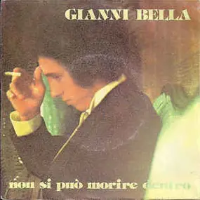 Gianni Bella - Non Si Può Morire Dentro