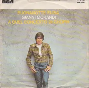 Gianni Morandi - Buonanotte Elisa / A Quel Concerto Di Chopin