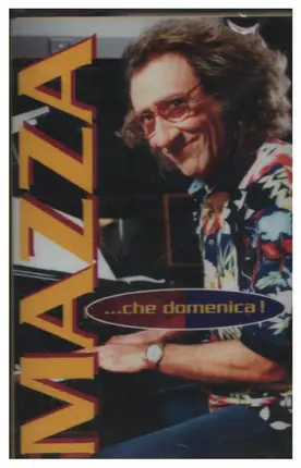 Gianni Mazza - Mazza ...Che Domenica!