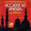 7inch Vinyl Single - Gianni Marchetti - Accadde Ad Ankara (Dalla Trasmissione Televisiva)
