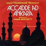 7inch Vinyl Single - Gianni Marchetti - Accadde Ad Ankara (Dalla Trasmissione Televisiva)