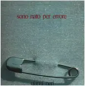 Gianni Neri - Sono Nato Per Errore