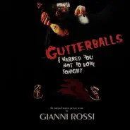 Gianni Rossi - Gutterballs (Original Motion Picture Score)