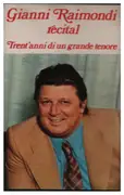 MC - Gianni Raimondi - Récital - Tren'anni Di Un Grande Tenore