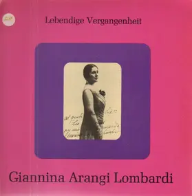 Giannina Arangi Lombardi - Giannina Arangi Lombardi