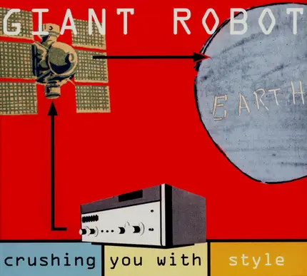 Giant Robot - Crushing You With Style