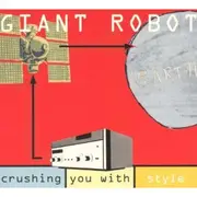 CD - Giant Robot - Crushing You With Style