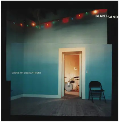 Giant Sand - Chore of Enchantment