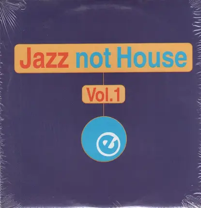Giant Step, Peace Bureau a.o. - Jazz Not House Vol. 1