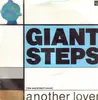 7inch Vinyl Single - Giant Steps - [The World Don't Need] Another Lover