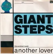 Giant Steps - [The World Don't Need] Another Lover