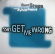 Giant Steps - Don't Get Me Wrong