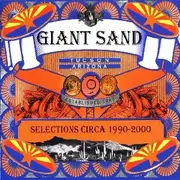CD - Giant Sand - Selections Circa 1990-2000
