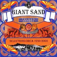 Giant Sand - Selections Circa 1990-2000