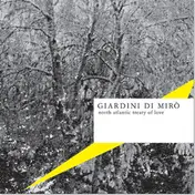 Giardini Di Miro - north atlantic treaty of love