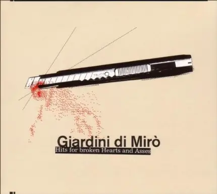 Giardini Di Mirò - Hits for Broken Hearts and Asses