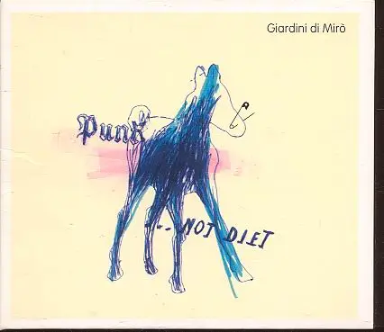 Giardini Di Miro - Punk... Not Diet!