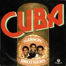 7inch Vinyl Single - Gibson Brothers - Cuba
