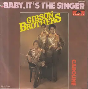 The Gibson Brothers - Baby, It's The Singer