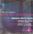 12inch Vinyl Single - Gibson Brothers Feat. Debbie Sledge & Jimmy Helms - The Project Let's Get Together