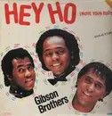 12inch Vinyl Single - Gibson Brothers - Hey Ho (Move Your Body)