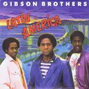 7inch Vinyl Single - Gibson Brothers - Latin America