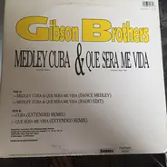 Gibson Brothers - Medley Cuba & Que Sera Me Vida