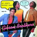 12inch Vinyl Single - Gibson Brothers - My Heart's Beating Wild (Tic... Tac... Tic... Tac...)