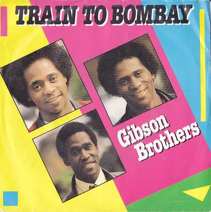 Gibson Brothers - Train To Bombay