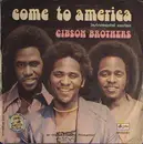 7inch Vinyl Single - Gibson Brothers - Come To America
