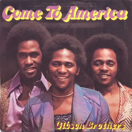 Gibson Brothers - Come To America
